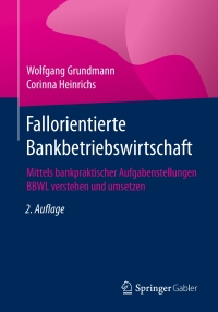 Cover image: Fallorientierte Bankbetriebswirtschaft 2nd edition 9783658188054