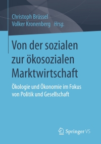Imagen de portada: Von der sozialen zur ökosozialen Marktwirtschaft 9783658188177