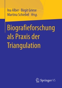 Cover image: Biografieforschung als Praxis der Triangulation 9783658188603