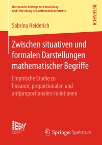 Imagen de portada: Zwischen situativen und formalen Darstellungen mathematischer Begriffe 9783658188696