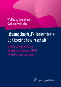 Imagen de portada: Lösungsbuch "Fallorientierte Bankbetriebswirtschaft" 9783658188832