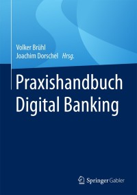 Cover image: Praxishandbuch Digital Banking 9783658188894