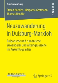صورة الغلاف: Neuzuwanderung in Duisburg-Marxloh 9783658189129