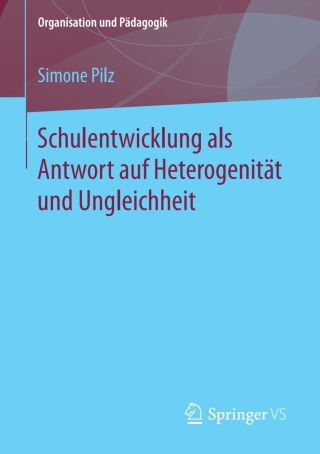 Cover image: Schulentwicklung als Antwort auf Heterogenität und Ungleichheit 9783658189402