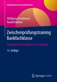 Imagen de portada: Zwischenprüfungstraining Bankfachklasse 15th edition 9783658189587
