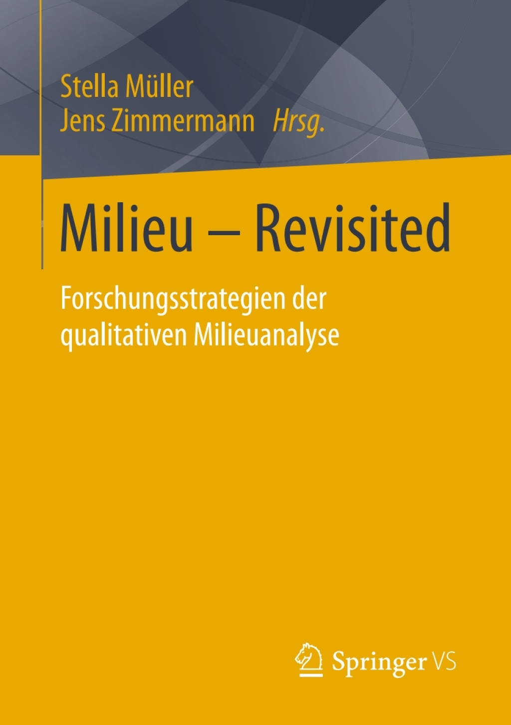 Milieu – Revisited Forschungsstrategien der qualitativen Milieuanalyse