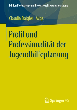Cover image: Profil und Professionalität der Jugendhilfeplanung 9783658190019