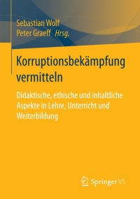 Cover image: Korruptionsbekämpfung vermitteln 9783658190156