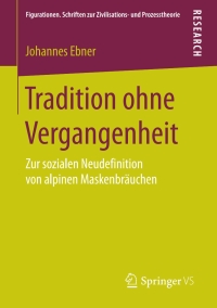 صورة الغلاف: Tradition ohne Vergangenheit 9783658190217