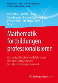 Imagen de portada: Mathematikfortbildungen professionalisieren 9783658190279