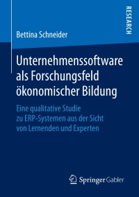 Cover image: Unternehmenssoftware als Forschungsfeld ökonomischer Bildung 9783658190828