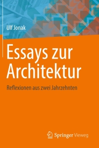 صورة الغلاف: Essays zur Architektur 9783658191283