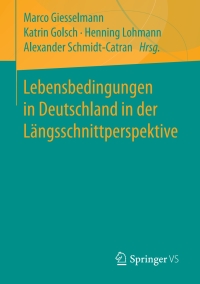 Cover image: Lebensbedingungen in Deutschland in der Längsschnittperspektive 9783658192051
