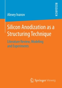 Cover image: Silicon Anodization as a Structuring Technique 9783658192372