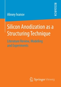 Omslagafbeelding: Silicon Anodization as a Structuring Technique 9783658192372