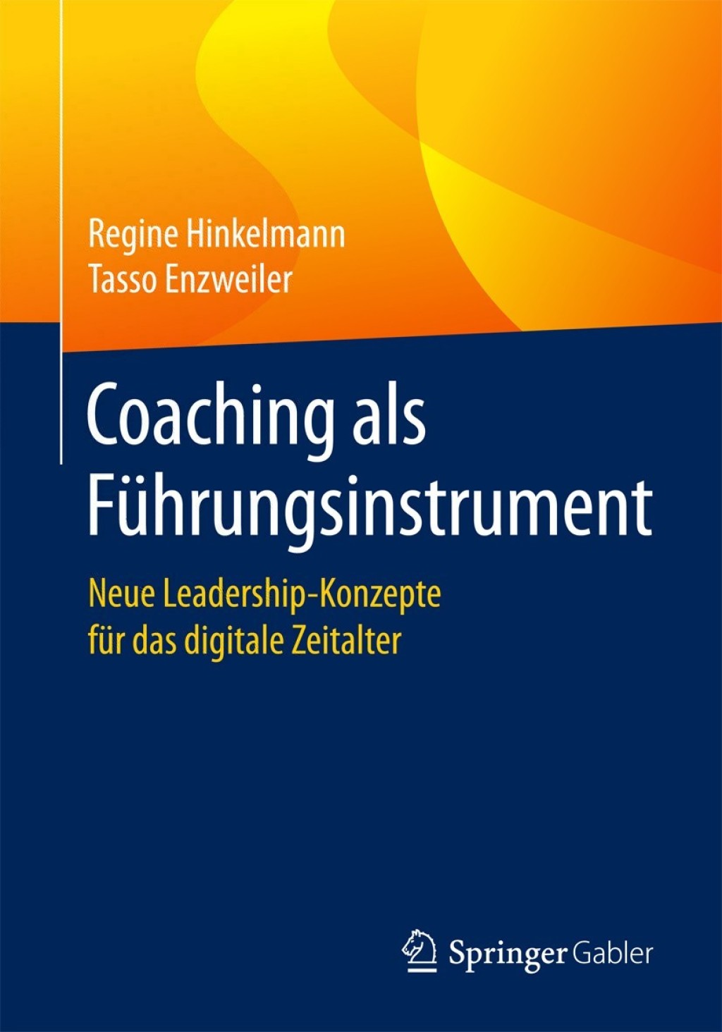 Coaching als Führungsinstrument Neue Leadership-Konzepte für das digitale Zeitalter