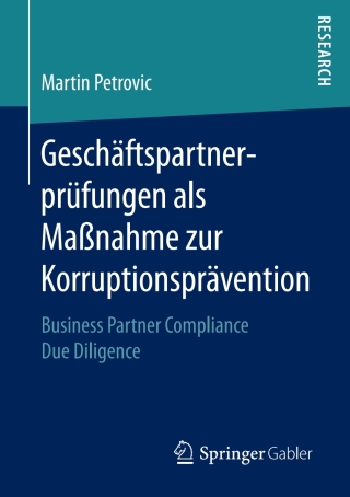 Cover image: Geschäftspartnerprüfungen als Maßnahme zur Korruptionsprävention 9783658192785