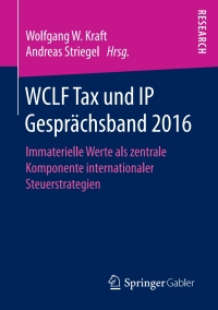 صورة الغلاف: WCLF Tax und IP Gesprächsband 2016 9783658192846