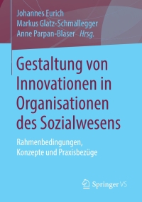 Omslagafbeelding: Gestaltung von Innovationen in Organisationen des Sozialwesens 9783658192884