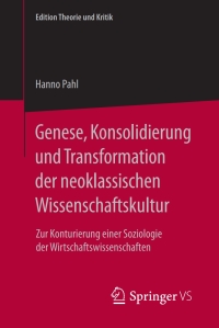 صورة الغلاف: Genese, Konsolidierung und Transformation der neoklassischen Wissenschaftskultur 9783658193300