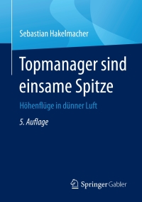 Cover image: Topmanager sind einsame Spitze 5th edition 9783658193423