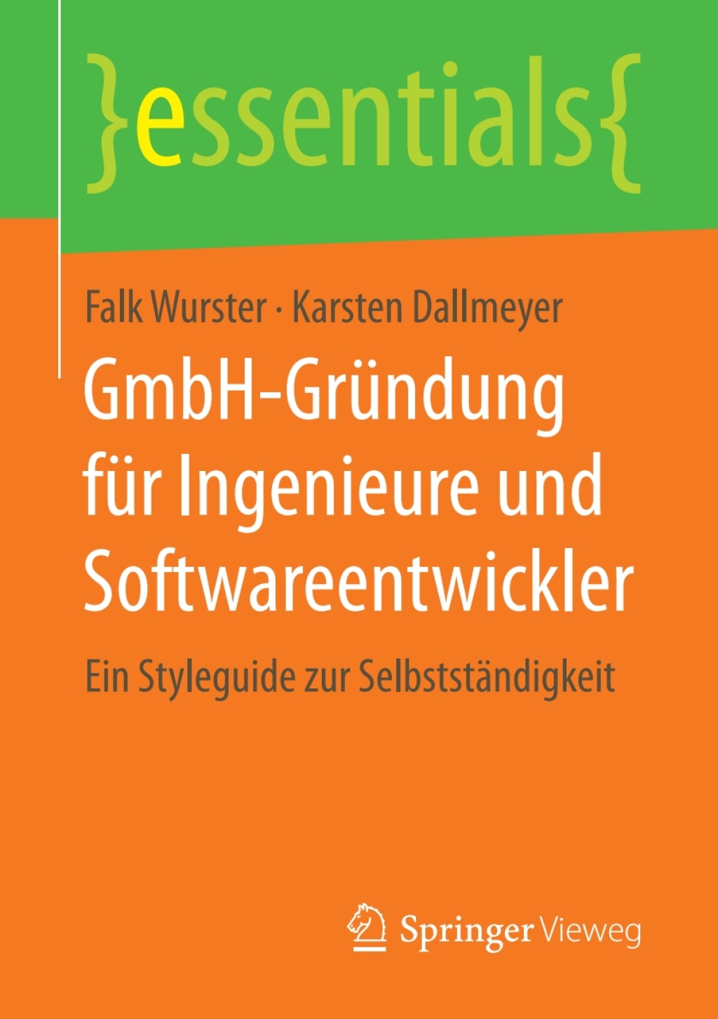 GmbH-Gründung für Ingenieure und Softwareentwickler Ein Styleguide zur Selbstständigkeit