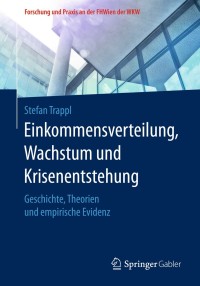 Cover image: Einkommensverteilung, Wachstum und Krisenentstehung 9783658193508