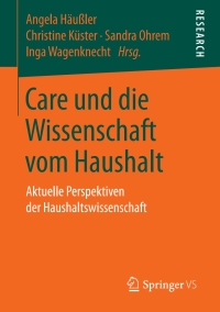 Cover image: Care und die Wissenschaft vom Haushalt 9783658193614