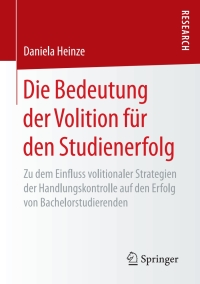 Cover image: Die Bedeutung der Volition für den Studienerfolg 9783658194024
