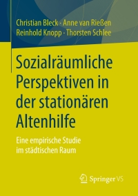 Imagen de portada: Sozialräumliche Perspektiven in der stationären Altenhilfe 9783658195410