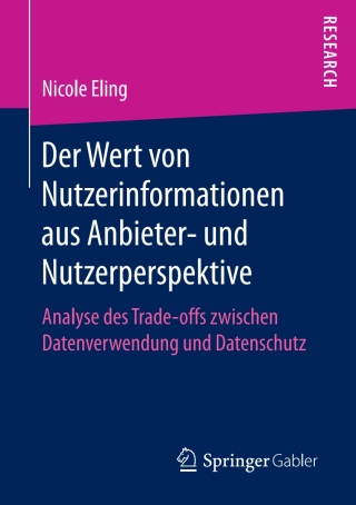 Cover image: Der Wert von Nutzerinformationen aus Anbieter- und Nutzerperspektive 9783658195458