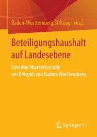 Cover image: Beteiligungshaushalt auf Landesebene 1st edition 9783658196479