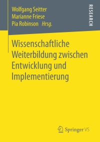 Cover image: Wissenschaftliche Weiterbildung zwischen Entwicklung und Implementierung 9783658196493