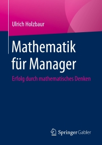 Imagen de portada: Mathematik für Manager 9783658196639