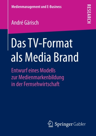 Cover image: Das TV-Format als Media Brand 9783658196912