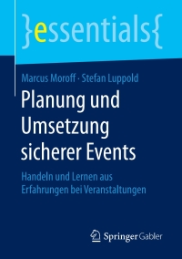 Cover image: Planung und Umsetzung sicherer Events 9783658197155