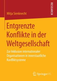 Immagine di copertina: Entgrenzte Konflikte in der Weltgesellschaft 9783658197193