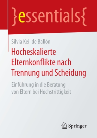 Cover image: Hocheskalierte Elternkonflikte nach Trennung und Scheidung 9783658197216