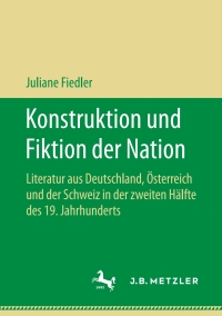 Cover image: Konstruktion und Fiktion der Nation 9783658197339