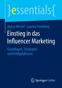 Cover image: Einstieg in das Influencer Marketing 9783658197445
