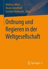 Cover image: Ordnung und Regieren in der Weltgesellschaft 9783658197797