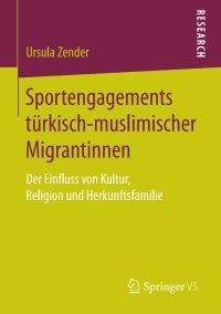 Imagen de portada: Sportengagements türkisch-muslimischer Migrantinnen 9783658198213