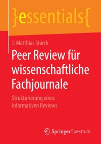 Cover image: Peer Review für wissenschaftliche Fachjournale 9783658198367