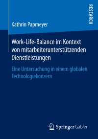 Omslagafbeelding: Work-Life-Balance im Kontext von mitarbeiterunterstützenden Dienstleistungen 9783658198558