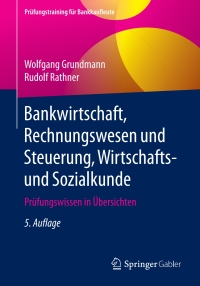 Cover image: Bankwirtschaft, Rechnungswesen und Steuerung, Wirtschafts- und Sozialkunde 5th edition 9783658198664