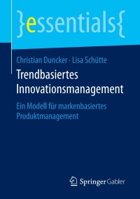 Cover image: Trendbasiertes Innovationsmanagement 9783658198701