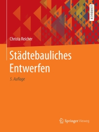 表紙画像: Städtebauliches Entwerfen 5th edition 9783658198725