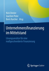 صورة الغلاف: Unternehmensfinanzierung im Mittelstand 9783658199319