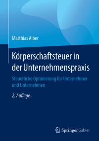 Imagen de portada: Körperschaftsteuer in der Unternehmenspraxis 2nd edition 9783658199609