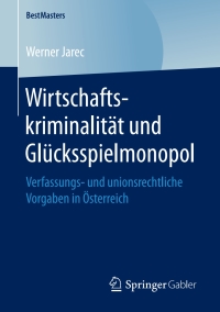 Imagen de portada: Wirtschaftskriminalität und Glücksspielmonopol 9783658199906